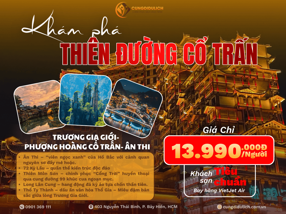 ÂN THI - PHƯỢNG HOÀNG CỔ TRẤN - TRƯƠNG GIA GIỚI - 5N4D - 1