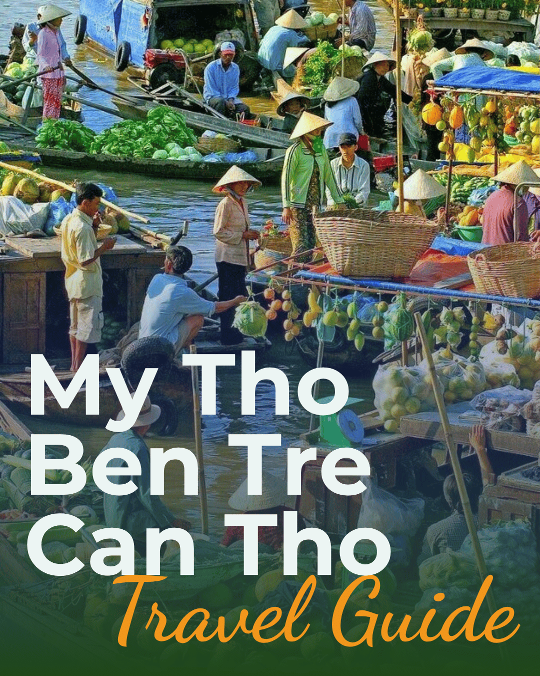 Mỹ Tho- Bến Tre- Cần Thơ ( khởi hành hàng ngày)