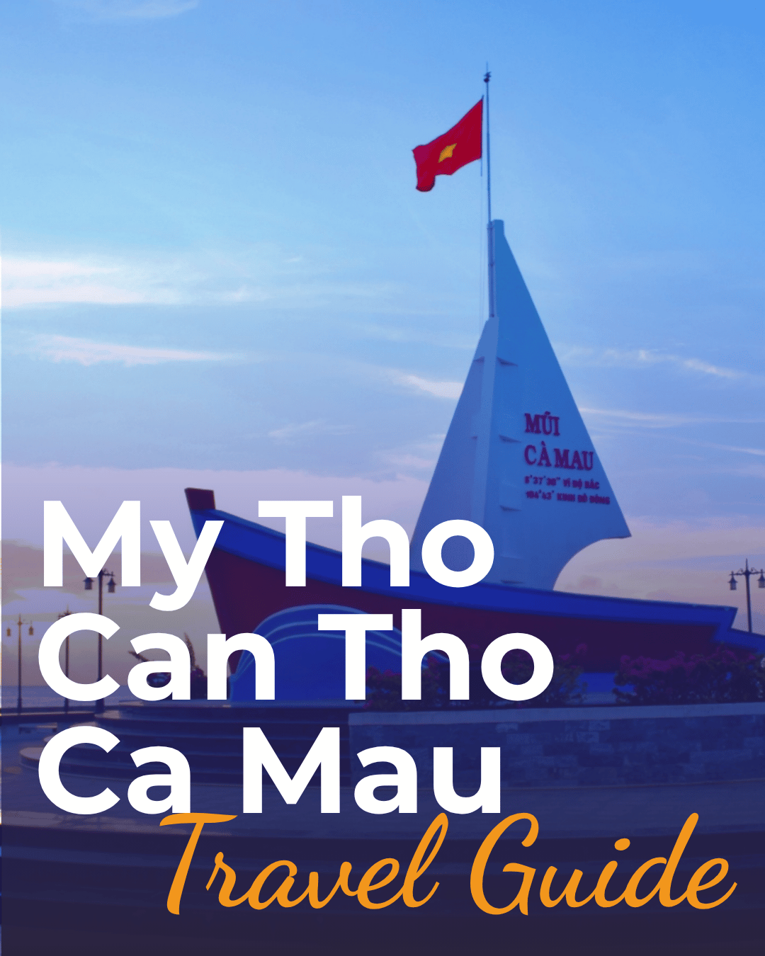 Về Miền Tây Sông Nước " Mỹ Tho - Cần Thơ - Cà Mau" 3 ngày 2 đêm