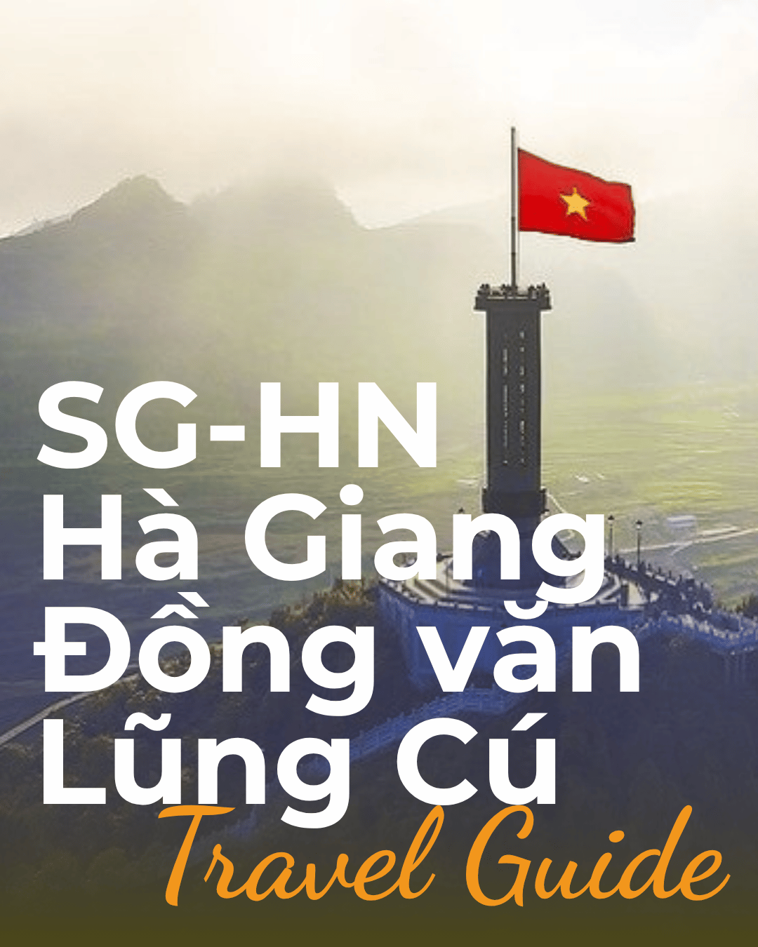 Sài Gòn - Hà Nội - Hà Giang - Đồng Văn - Lũng Cú 4 ngày 3 đêm
