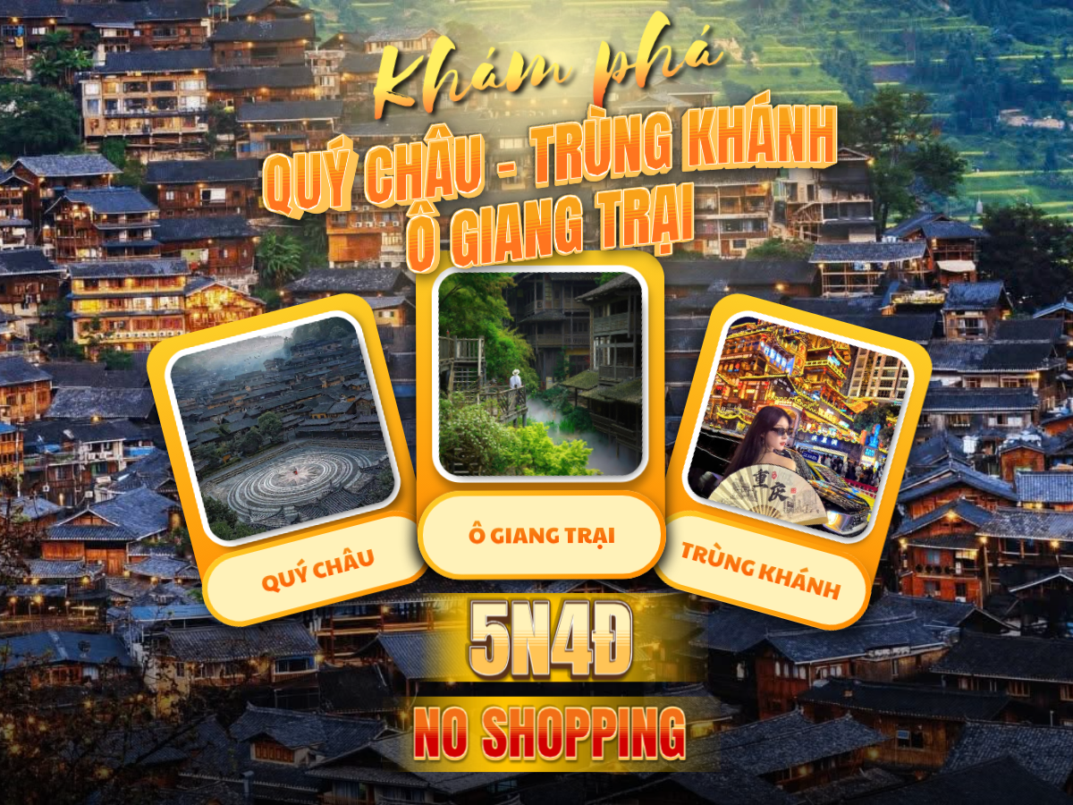 Quý Châu – Trùng Khánh – Ô Giang Trại