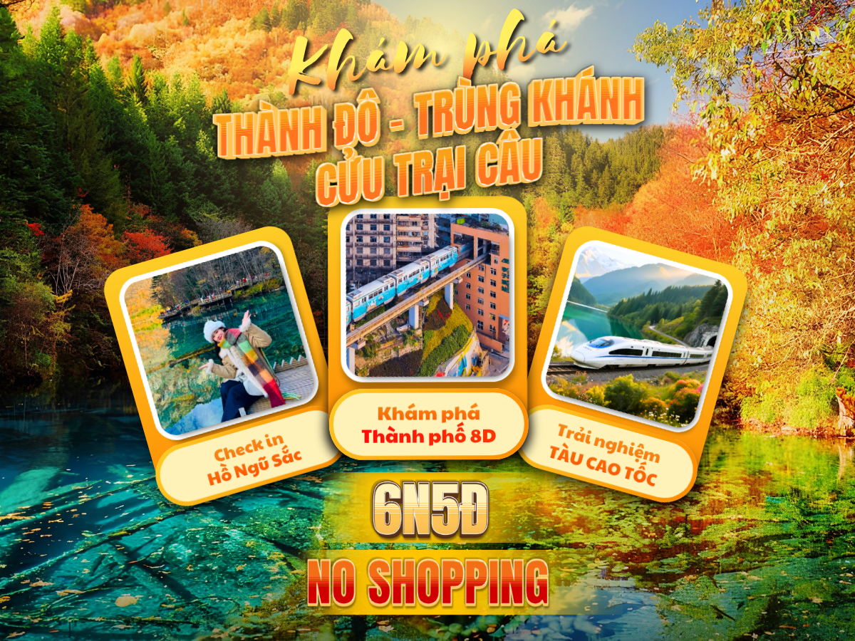 Thành Đô – Trùng Khánh – Cửu Trại Câu