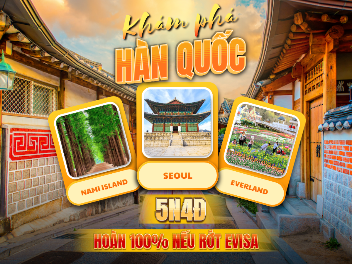 Hàn Quốc: Seoul – Nami – Everland