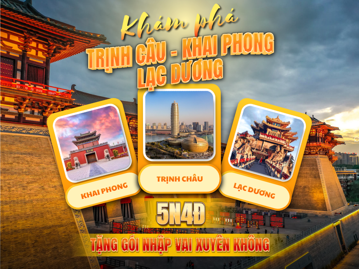 Trịnh Châu – Lạc Dương – Khai Phong Phủ – Thiếu Lâm Tự