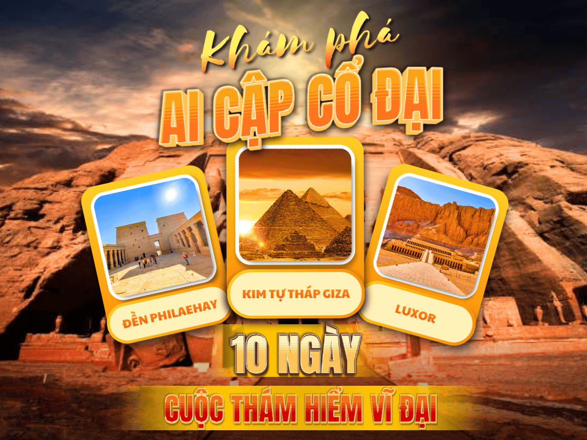 Ai Cập: Cairo – Aswan – Luxor – Biển Đỏ