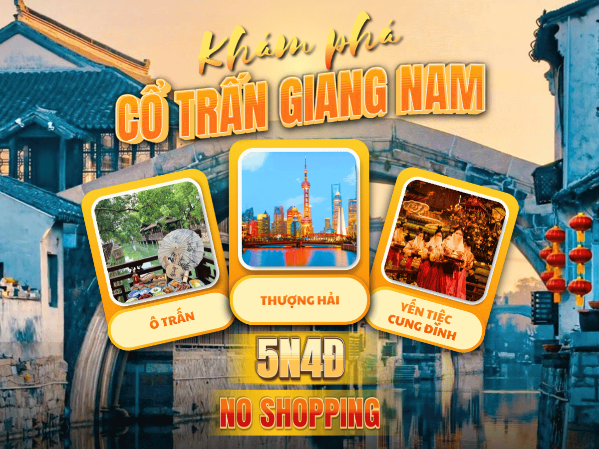 Thượng Hải – Ô Trấn – Vô Tích (Yến tiệc cung đình )