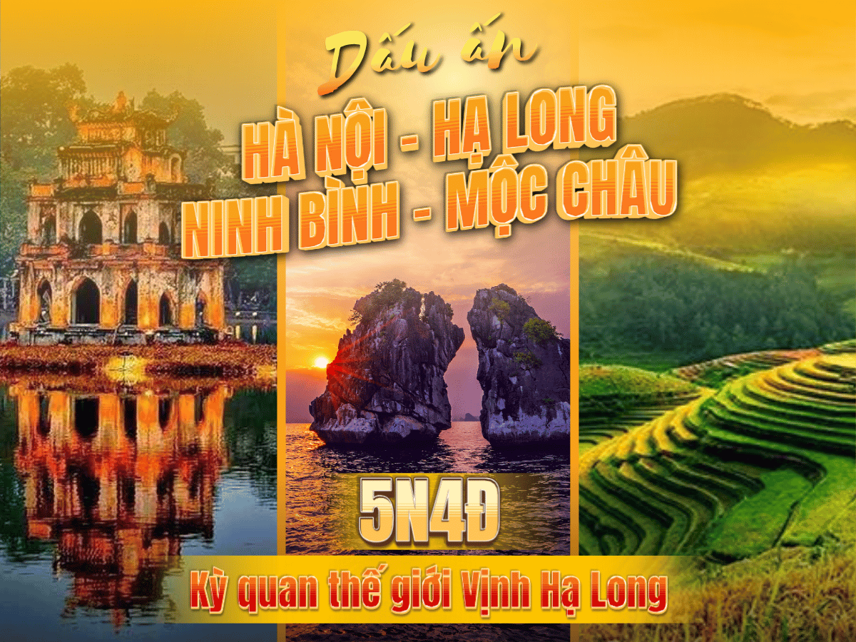 Hà Nội - Hạ Long - Ninh Bình - Mộc Châu