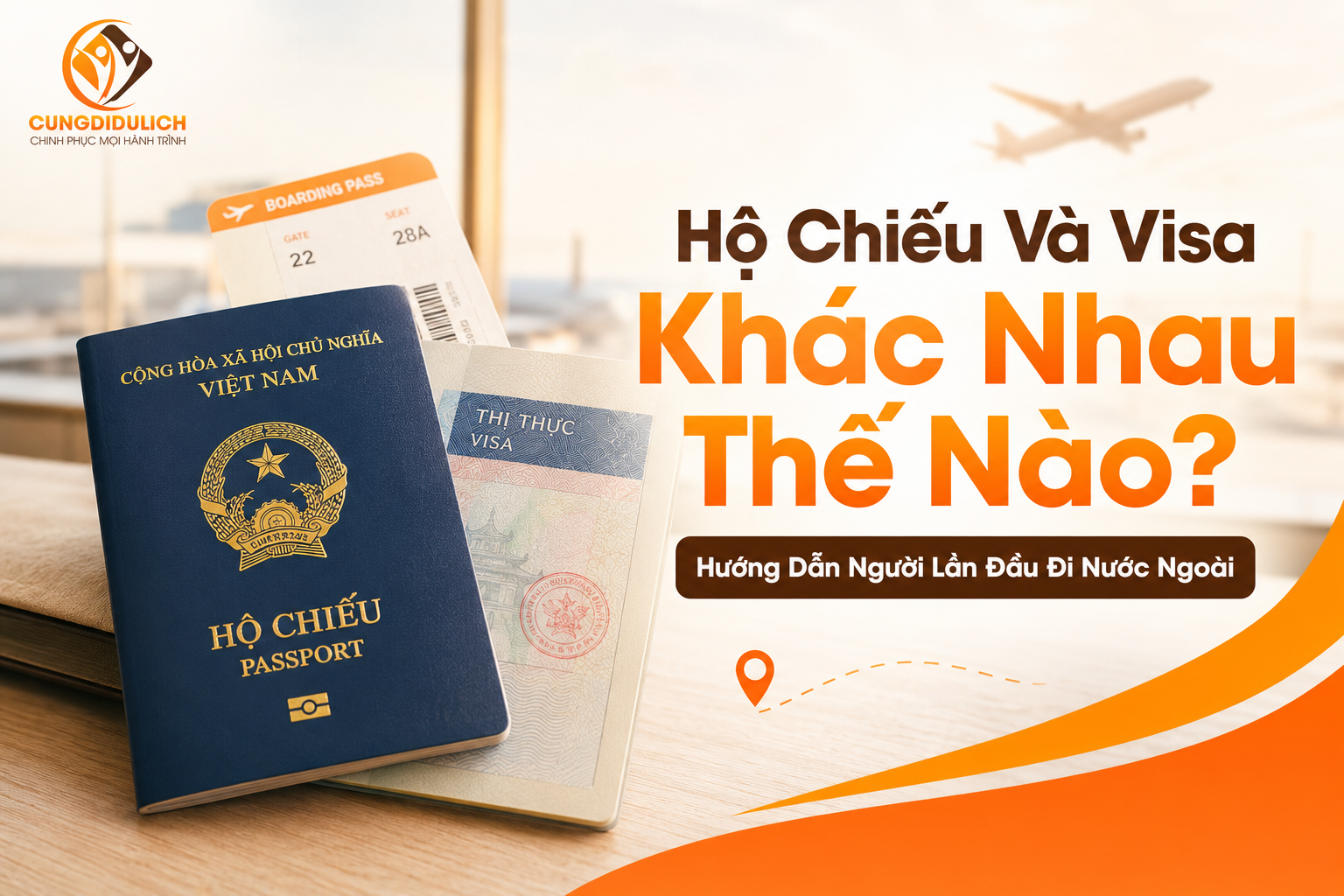 Hộ Chiếu Và Visa Khác Nhau Thế Nào? Hướng Dẫn Người Lần Đầu Đi Nước Ngoài