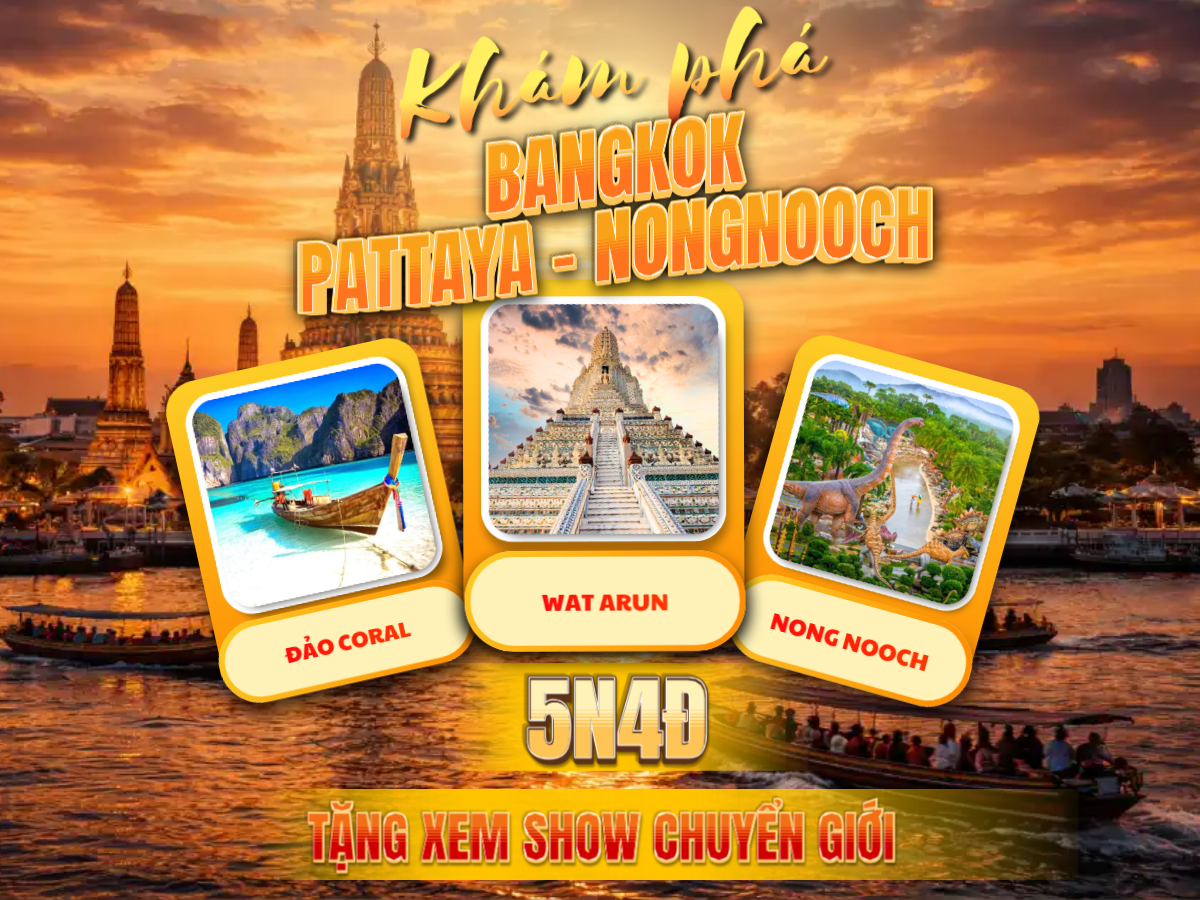 Bangkok – Pattaya – Nong Nooch – Du thuyền