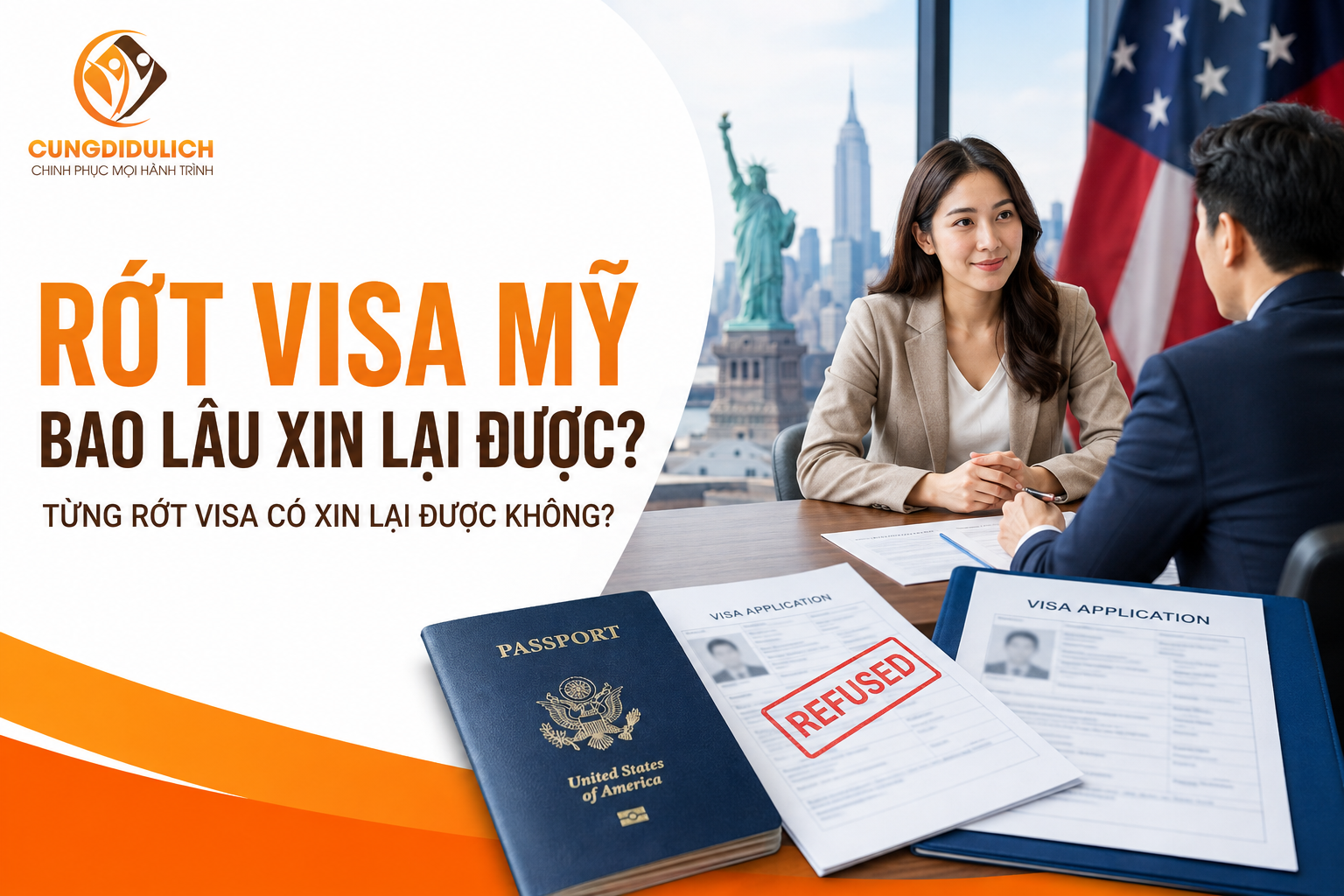 Rớt Visa Mỹ Bao Lâu Xin Lại Được? Từng Rớt Visa Có Xin Lại Được Không?