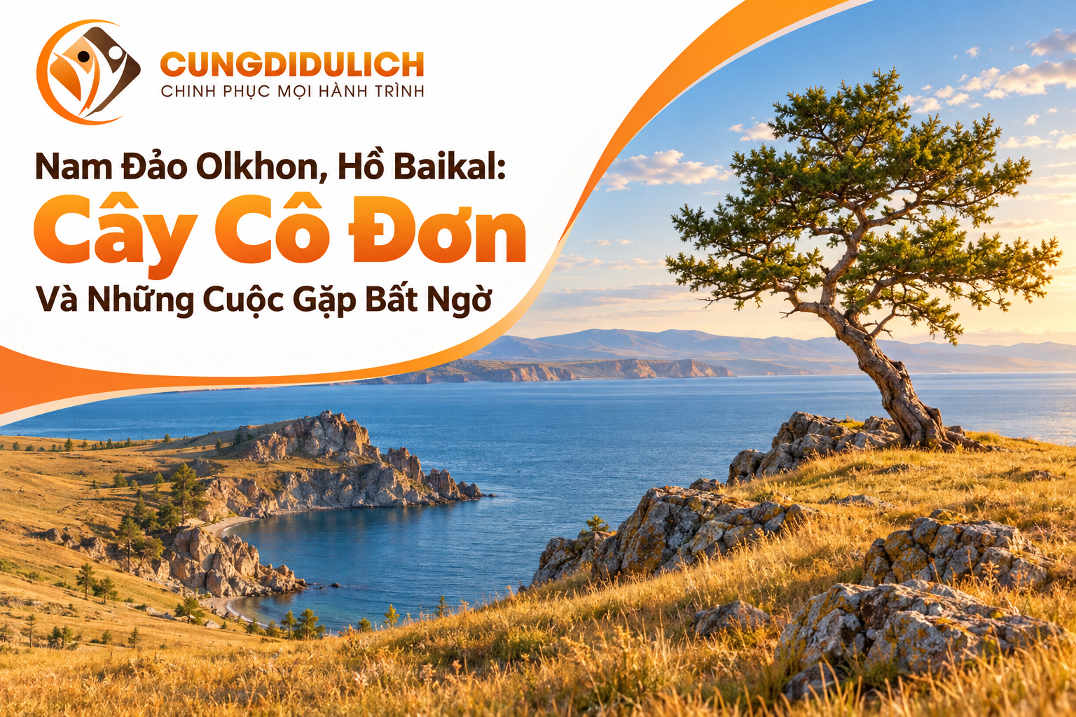 Nam Đảo Olkhon, Hồ Baikal: Cây Cô Đơn Và Những Cuộc Gặp Bất Ngờ
