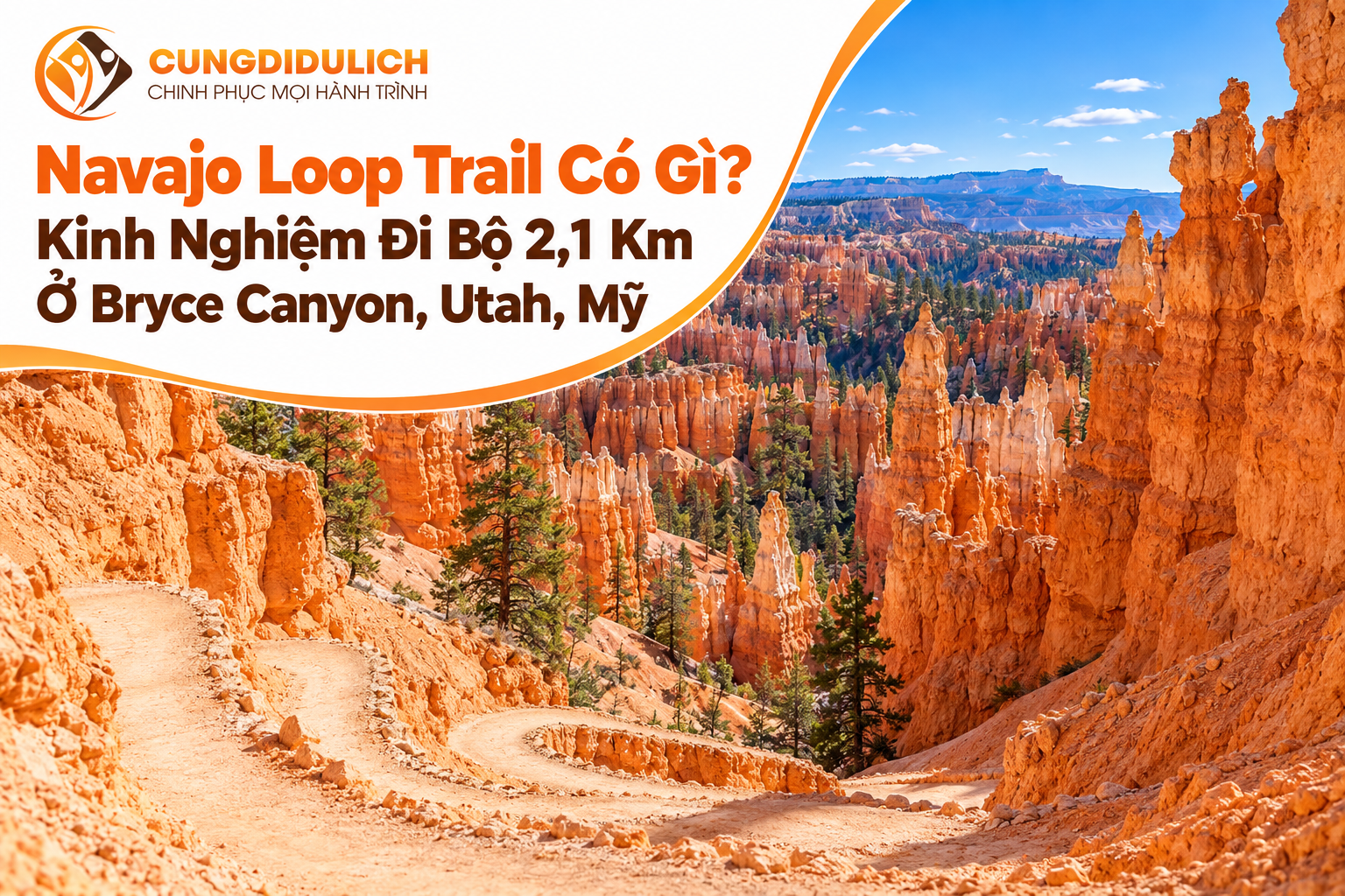 Navajo Loop Trail Có Gì? Kinh Nghiệm Đi Bộ 2,1 Km Ở Bryce Canyon, Utah, Mỹ