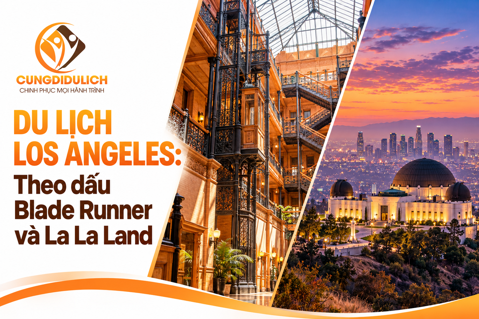 Du lịch Los Angeles: Theo dấu Blade Runner và La La Land