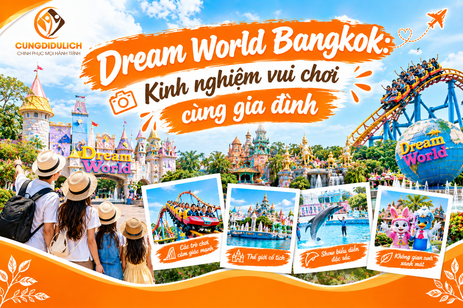 Dream World Bangkok: Kinh nghiệm vui chơi cùng gia đình
