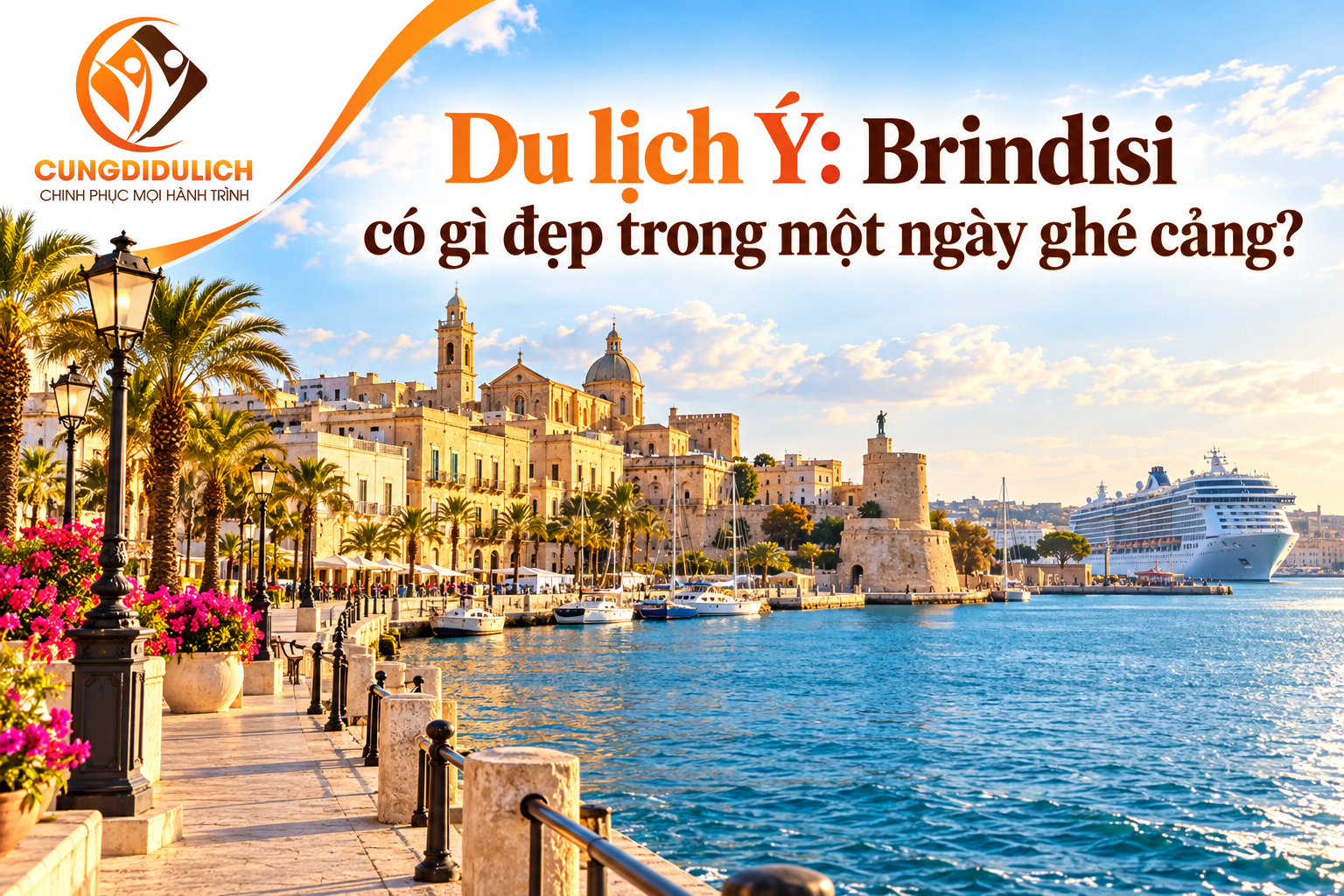 Du lịch Ý: Brindisi có gì đẹp trong một ngày ghé cảng?