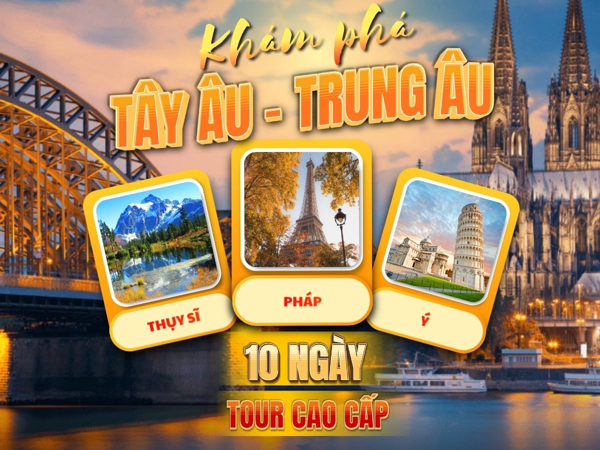Châu Âu: Pháp – Thụy Sĩ – Ý – Áo – Đức